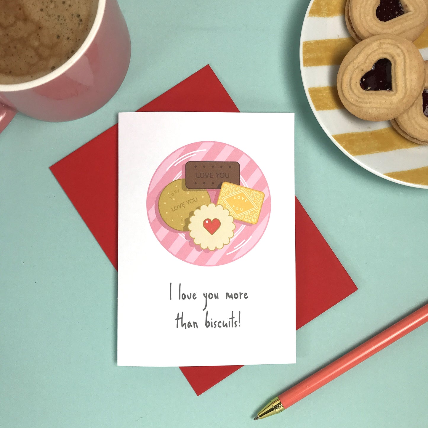 I Love You More Than Biscuits! – Card