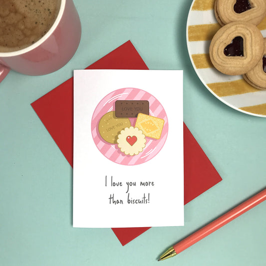 I Love You More Than Biscuits! – Card